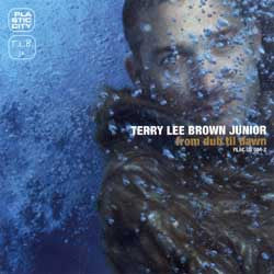 TERRY LEE BROWN JUNIOR - From Dub Til Dawn