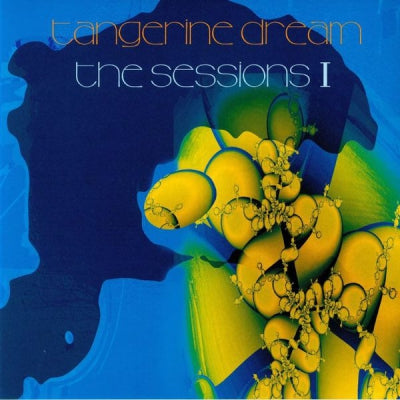 TANGERINE DREAM - The Sessions I