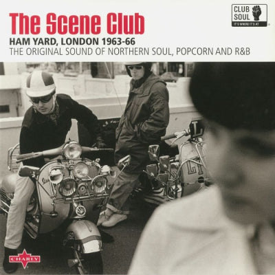 VARIOUS ARTISTS - The Scene Club: Ham Yard London 1963-66