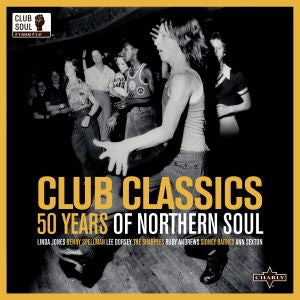 VARIOUS ARTISTS - Club Classics - 50 Years Of Northern Soul