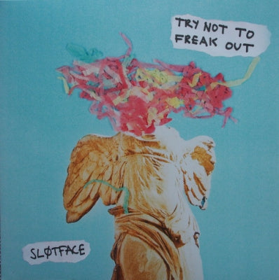 SLøTFACE - Try Not To Freak Out