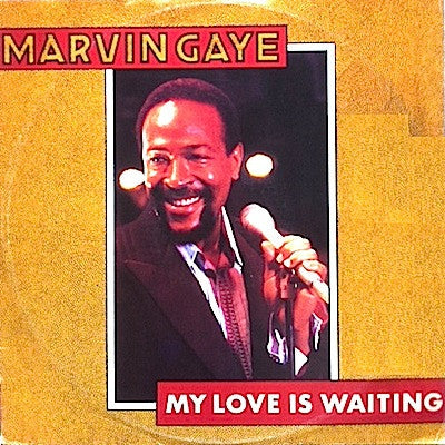 MARVIN GAYE - My Love Is Waiting / Rockin' After Midnight