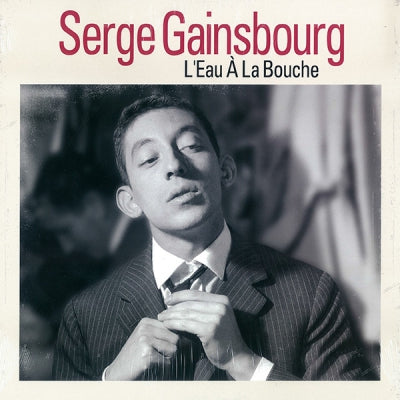 SERGE GAINSBOURG - L'Eau À La Bouche