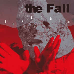 THE FALL - Levitate