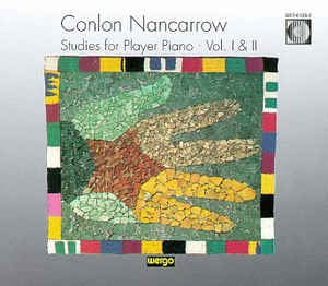 CONLON NANCARROW - Studies For Player Piano Vol 1 & 2