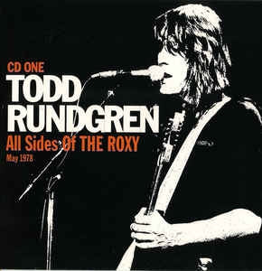 TODD RUNDGREN - All Sides Of The Roxy: May 1978