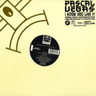 PASCAL VEGAS - I Know You Like It