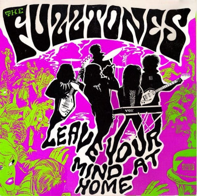THE FUZZTONES - Leave Your Mind At Home