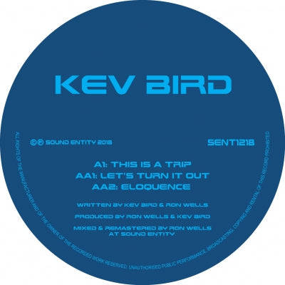 KEV BIRD - This Is A Trip / Let's Turn It Out / Eloquence