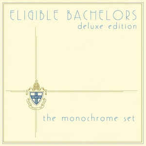 THE MONOCHROME SET - Eligible Bachelors