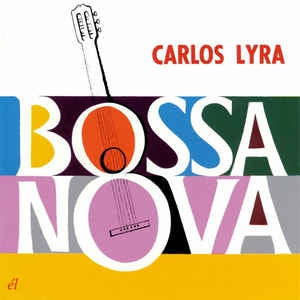 CARLOS LYRA - Bossa Nova