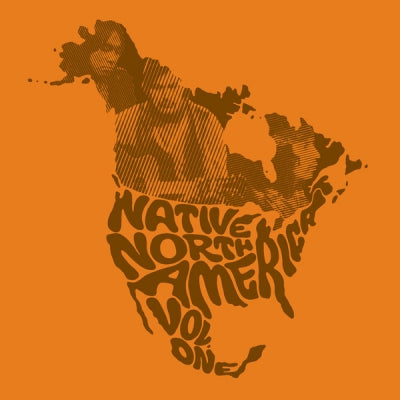 VARIOUS - Native North America (Vol. 1) Aboriginal Folk, Rock And Country 1966 - 1985