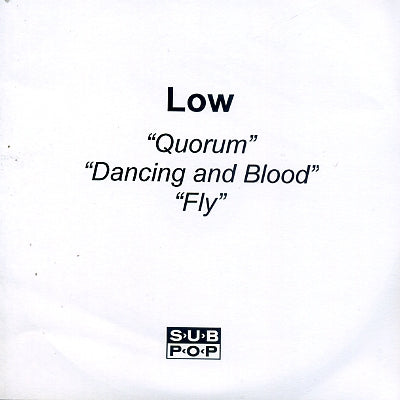 LOW - Quorum / Dancing and Blood / Fly