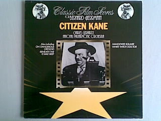 BERNARD HERRMANN - Citizen Kane (The Classic Film Scores Of Bernard Herrmann)