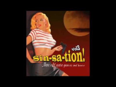 VARIOUS ARTISTS - Sin-Sa-Tion! Vol. 3 More Wild Exotic Grooves And Beats!