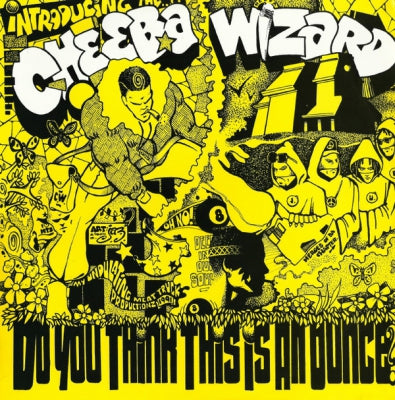 CHEEBA WIZARD - Do You Think This Is An Ounce? (I Want My Money Back)