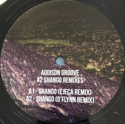 ADDISON GROOVE - Shango (Remixes)