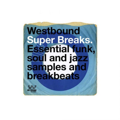 VARIOUS ARTISTS - Westbound Super Breaks - Essential Funk, Soul And Jazz Samples And Breakbeats