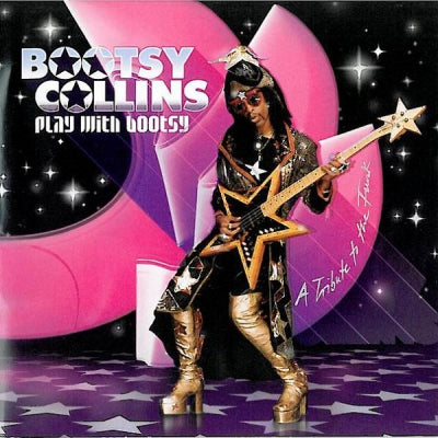 BOOTSY COLLINS - Play With Bootsy - A Tribute To The Funk