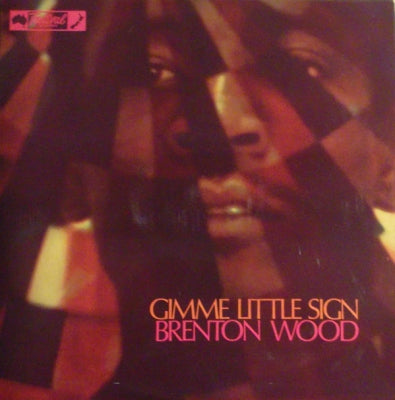 BRENTON WOOD - Gimme Little Sign