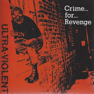 ULTRA-VIOLENT - Crime... For... Revenge