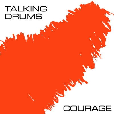 TALKING DRUMS - Courage