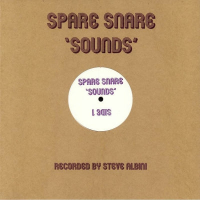SPARE SNARE - 'Sounds' Recorded By Steve Albini
