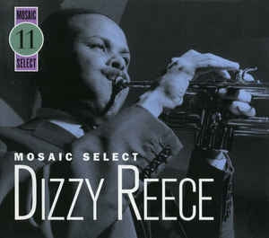 DIZZY REECE - Mosaic Select