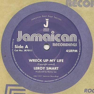 LEROY SMART - Wreck Up My Life / Version