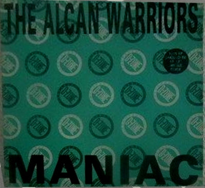 THE ALCAN WARRIORS - Maniac
