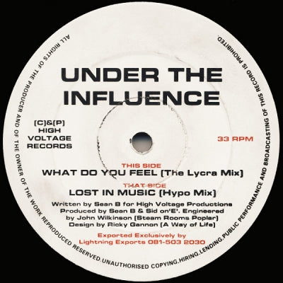 UNDER THE INFLUENCE - Lost In Music / What Do You Feel