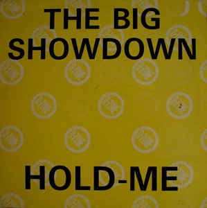 THE BIG SHOWDOWN - Hold Me