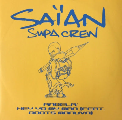 SAïAN SUPA CREW - Angela / Hey Yo My Man