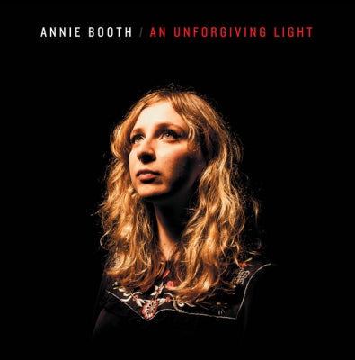 ANNIE BOOTH - An Unforgiving Light