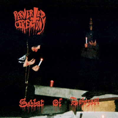 PERVERTED CEREMONY - Sabbat Of Behezaël