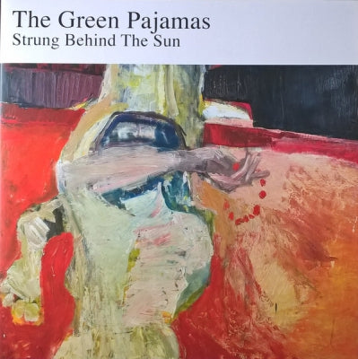 THE GREEN PAJAMAS - Strung Behind The Sun