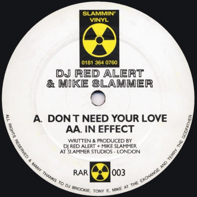 DJ RED ALERT AND MIKE SLAMMER - Don't Need Your Love / In Effect