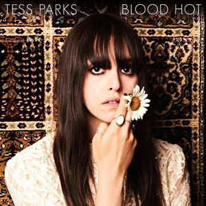 TESS PARKS - Blood Hot