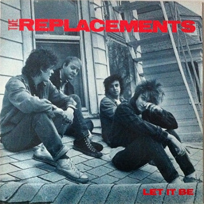 THE REPLACEMENTS - Let It Be