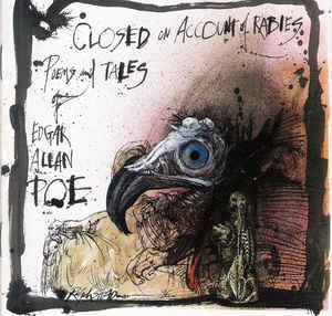 VARIOUS ARTISTS - Closed On Account Of Rabies:Poems & Tales Of Edgar Allan Poe