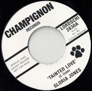 GLORIA JONES / JUST BROTHERS - Tainted Love / Sliced Tomatoes