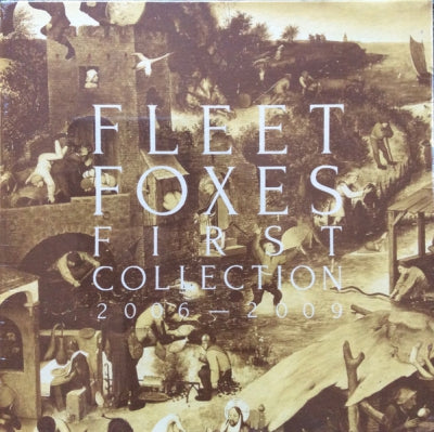 FLEET FOXES - First Collection 2006-2009