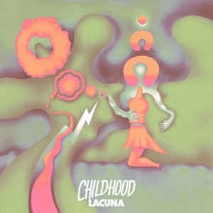 CHILDHOOD - Lacuna