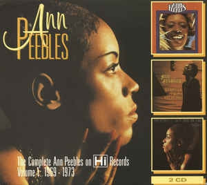 ANN PEEBLES - The Complete Ann Peebles On Hi Records Volume1: 1969-1973