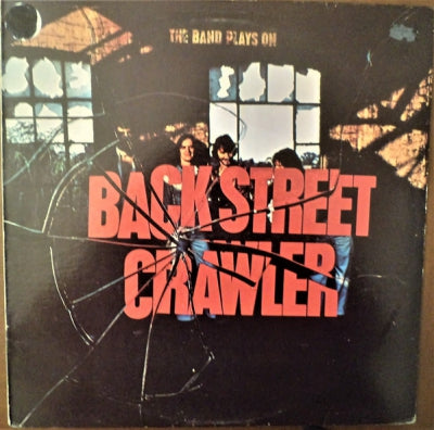 BACK STREET CRAWLER - The Band Plays On