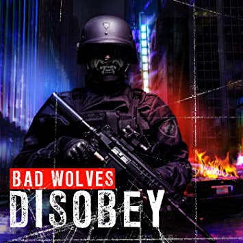 BAD WOLVES - Disobey