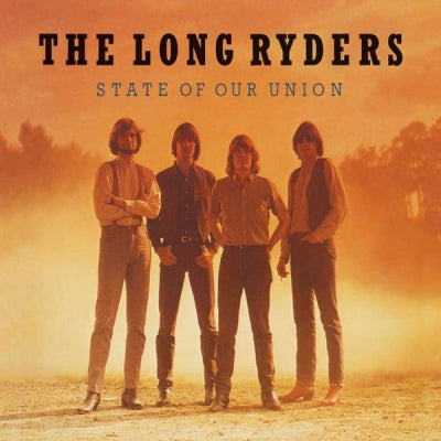 THE LONG RYDERS - State Of Our Union
