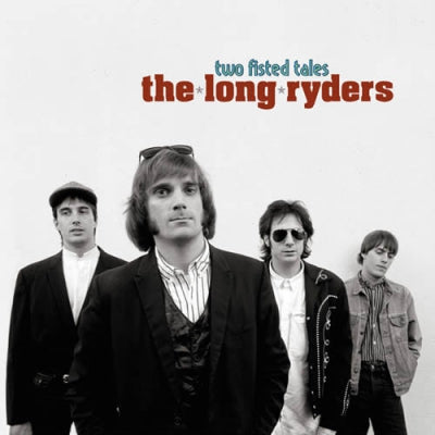 THE LONG RYDERS - Two Fisted Tales