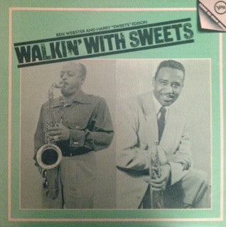 BEN WEBSTER AND HARRY "SWEETS" EDISON - Walkin' With Sweets