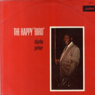 CHARLIE PARKER - The Happy "Bird"